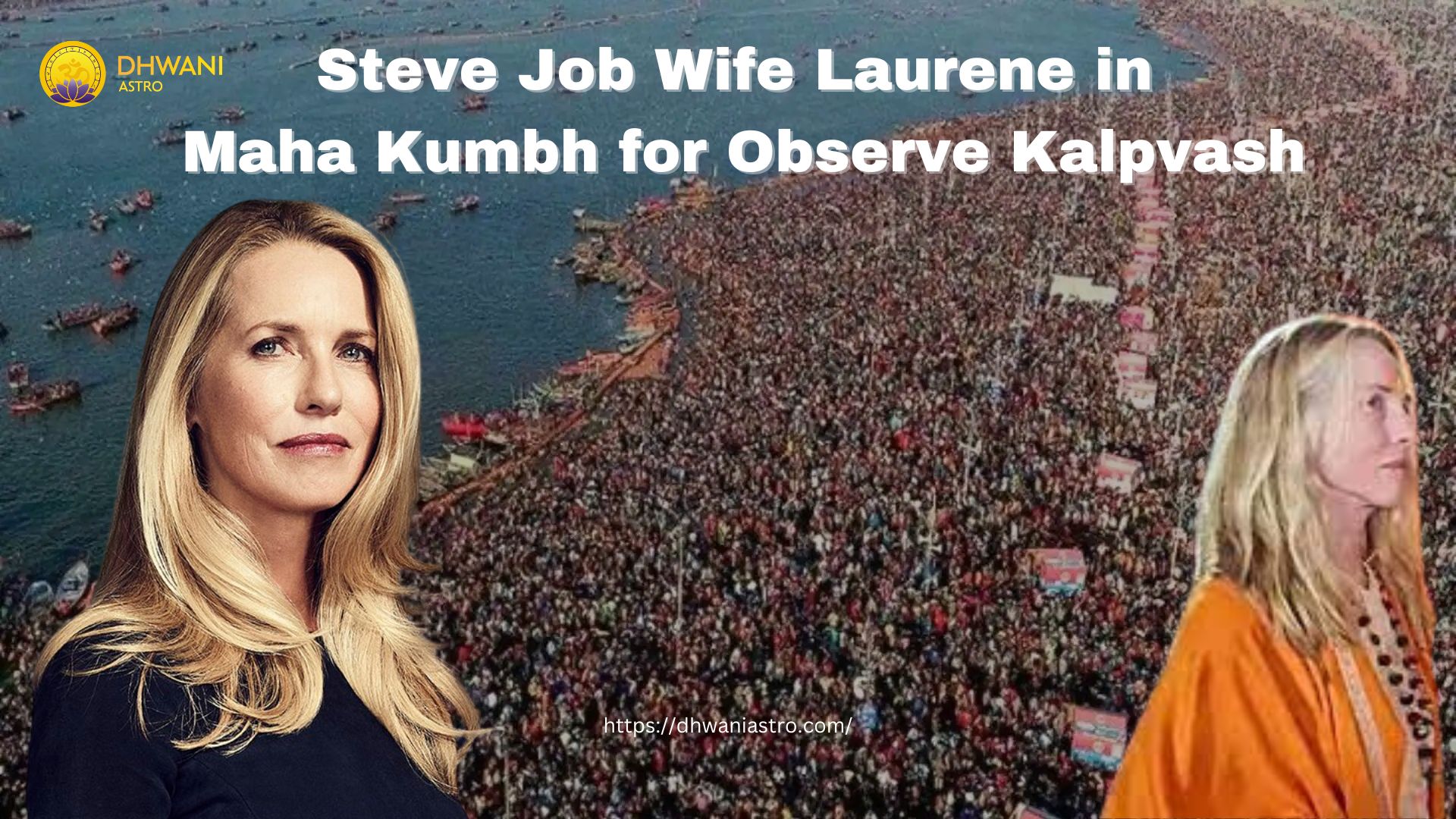 Steve Job Wife Laurene in Maha Kumbh for Observe Kalpvash